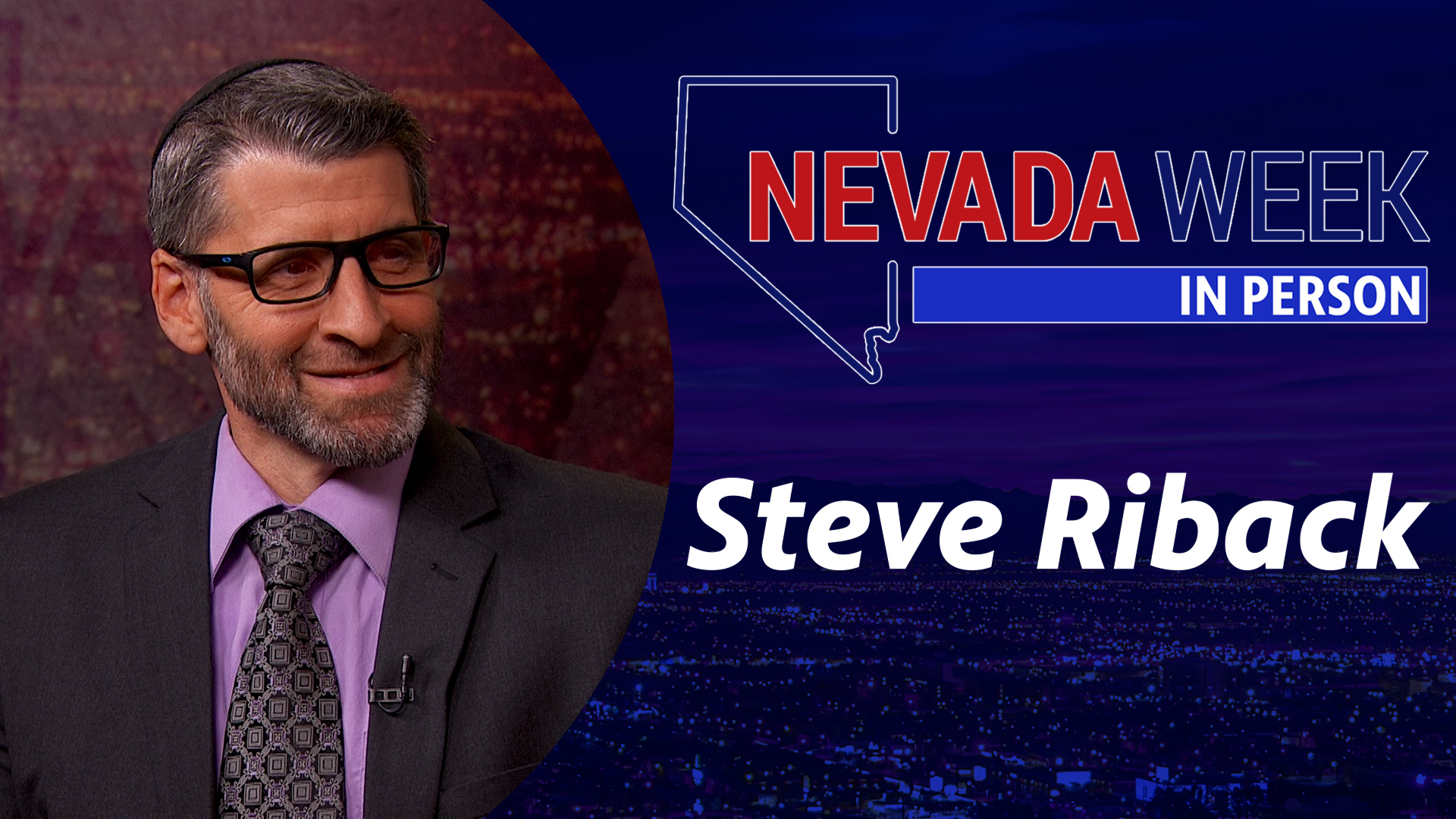 Steve Riback | Nevada Week In Person