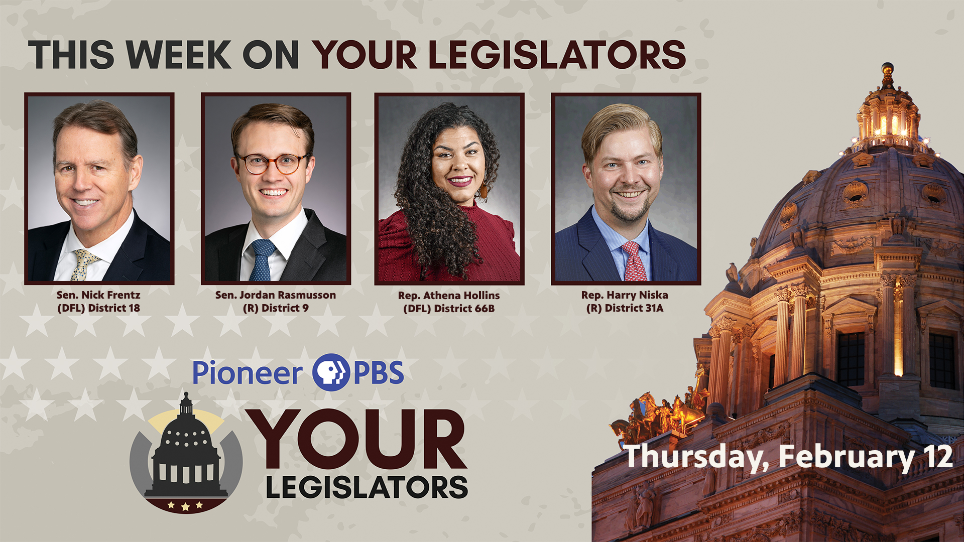 The 46th season of Your Legislators returns with Frentz, Rasmusson, Hollins, Niska - Thursday, Feb