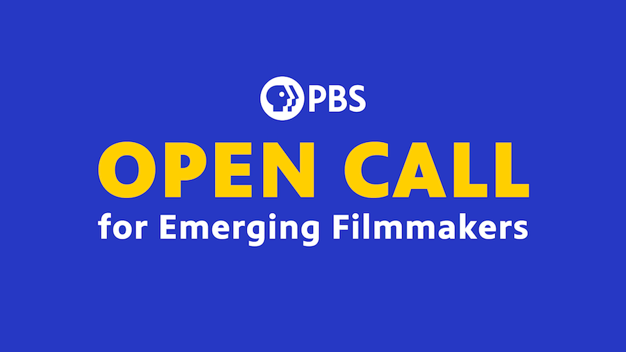 Pbs Callnow PBS Releases Criteria for Emerging Filmmakers Open Call