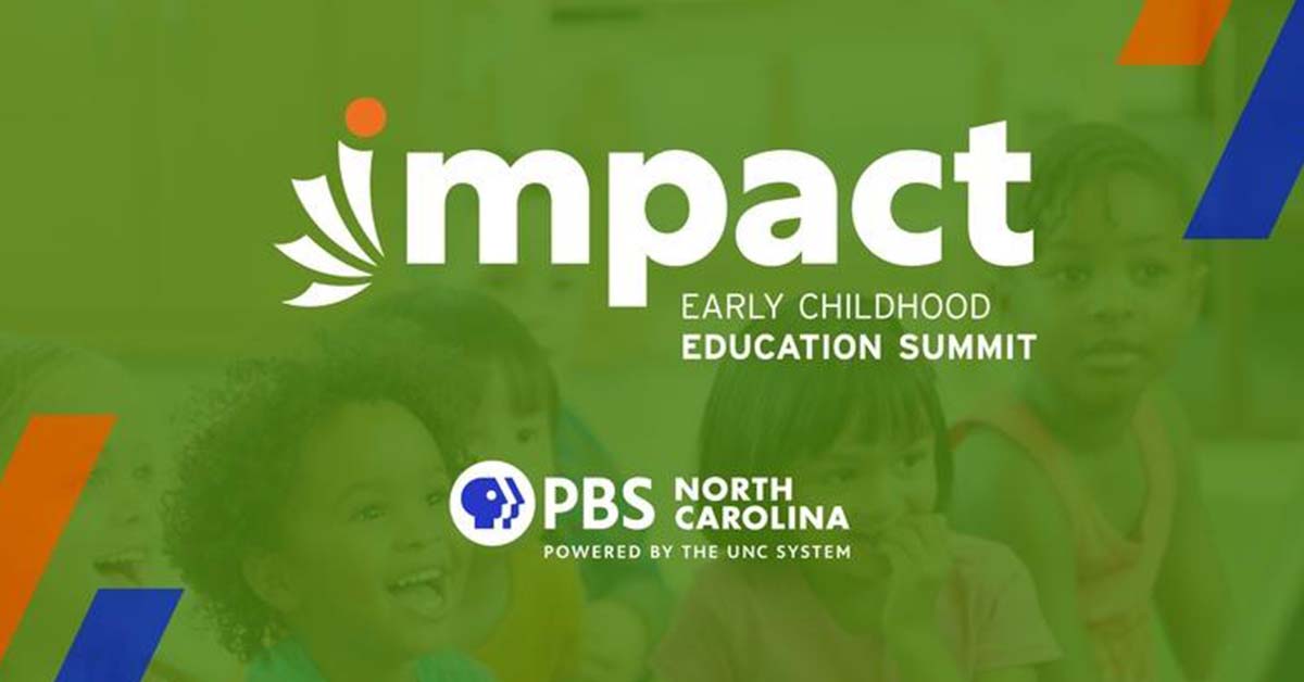 Impact Early Childhood Education Summit | PBS North Carolina