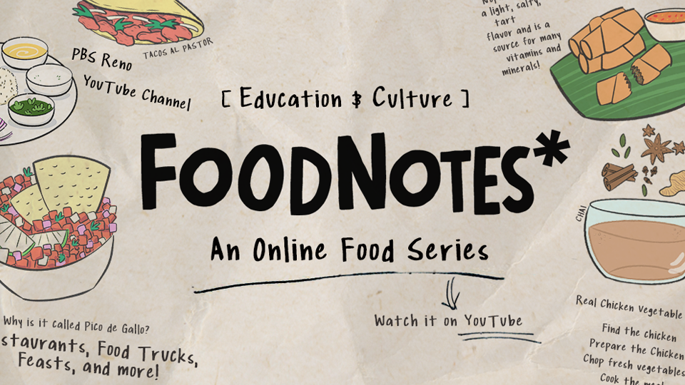 Food Notes FoodNotes* | PBS Reno's Digital First Food Series
