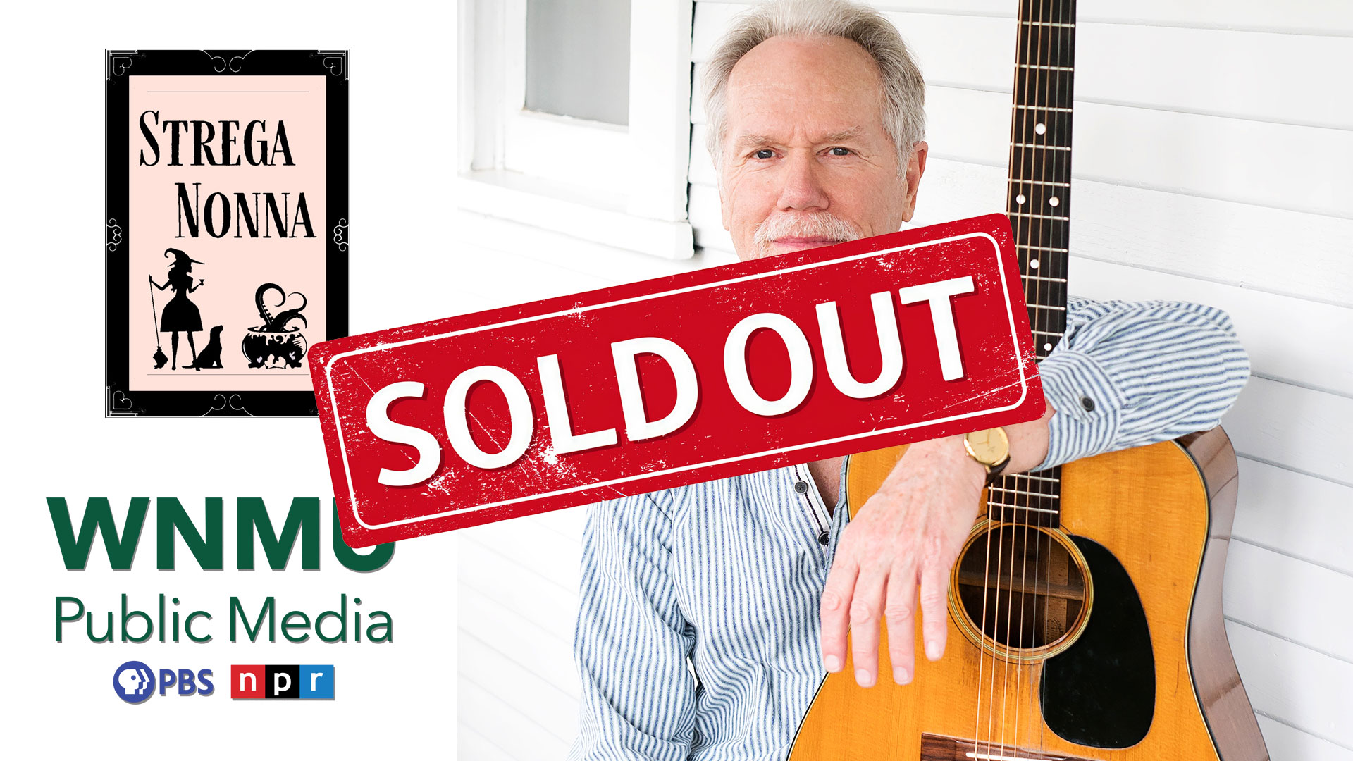 Loudon Wainwright III with his guitar along with logos of WNMU Public Media and Strega Nonna