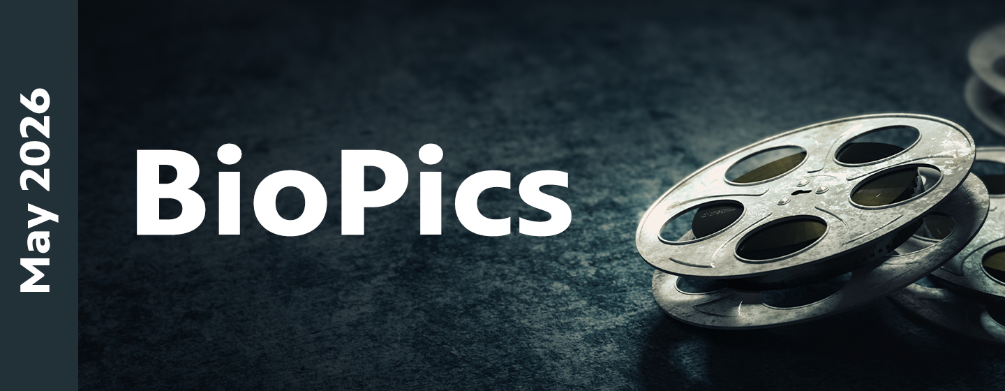 text: BioPics & May 2026, over a dark background with old film reels.