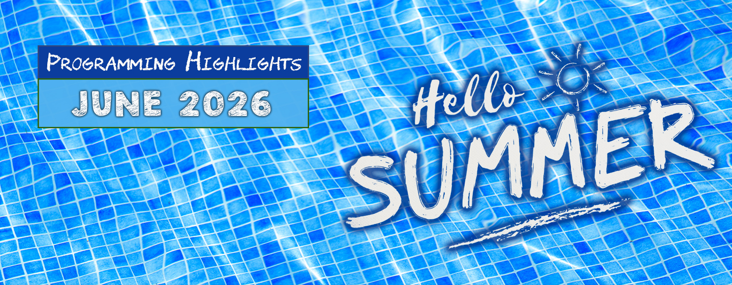 Programming Highlights for June 2026.