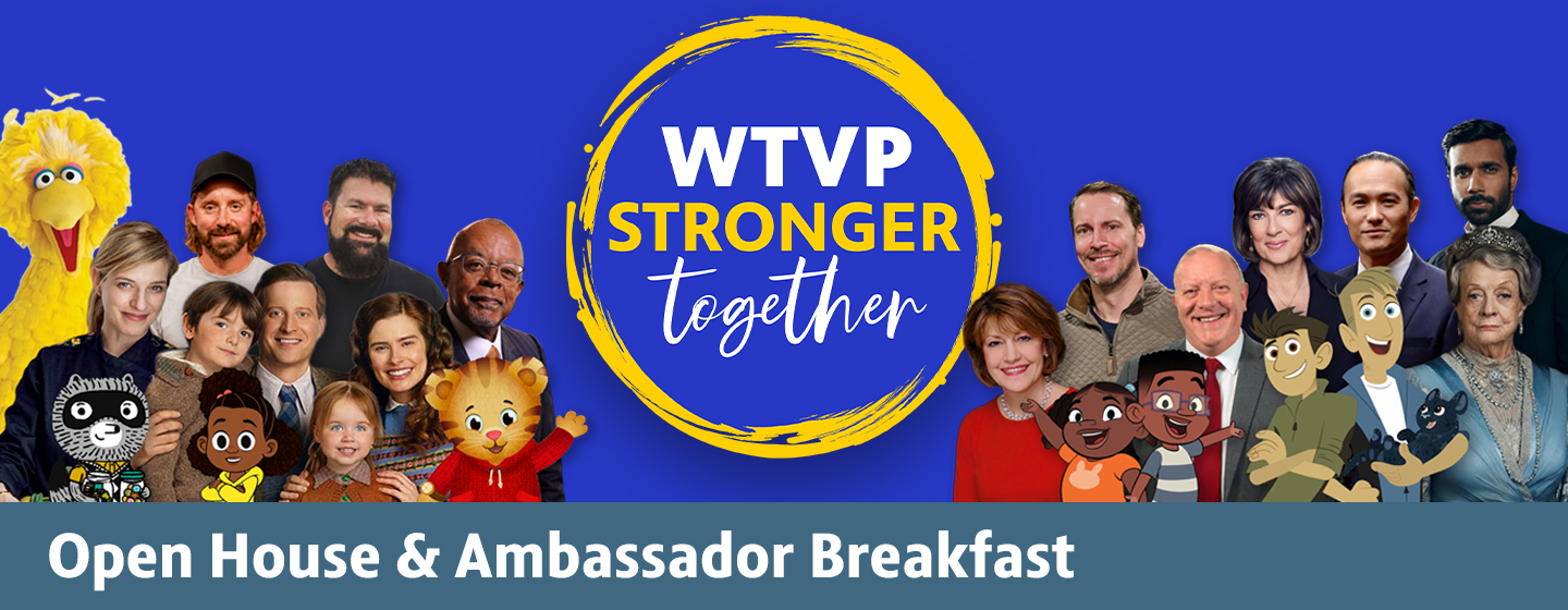 WTVP Stronger Together Open House & Ambassador Breakfast with various images of PBS personalities.